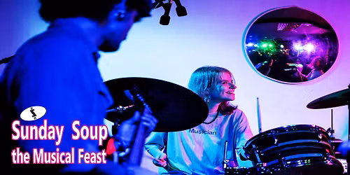 Sunday Soup, the Musical Feast