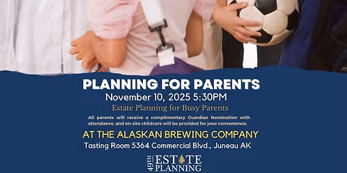 Planning for Parents - Estate Planning for Busy Parents