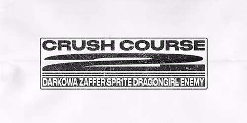 crush course VOL 2: Enemy, dark0wa, dragongirl, Zaffer & Spr1te