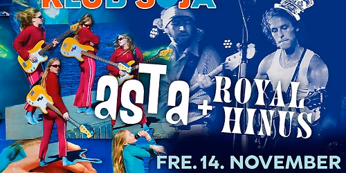 Klub Soja: ASTA + Royal Hinus