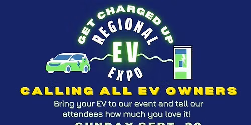 Get Charged Up Regional EV Expo