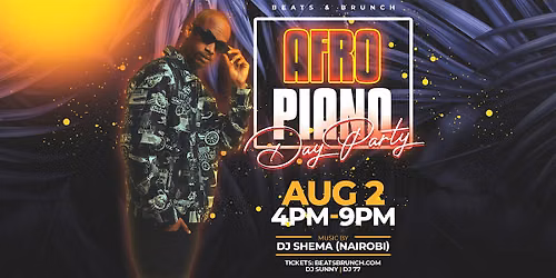 AfroPiano Day Party w\/ DJ Shema from Nairobi