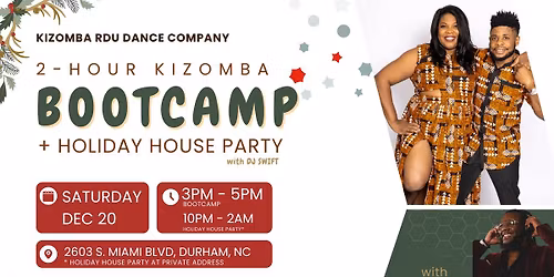 2-Hour Kizomba Bootcamp & Holiday House Party with DJ Swift
