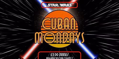 CUBAN MONDAYS - STAR WARS 