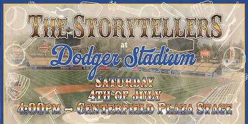 The Storytellers at Los Angeles Dodgers - \u26be Dodger Stadium