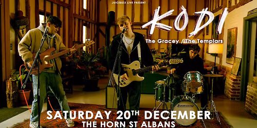 KODI \/ The Gracey \/ The Templars | The Horn, St Albans