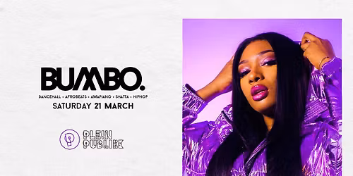 BUMBOCLAAT PARTY \u2022 SAT 21 MAR \u2022 PLEIN PUBLIEK ANTWERP