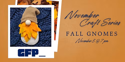 November Craft Series: Fall Gnomes