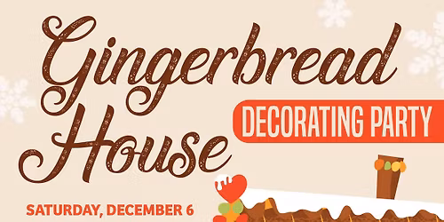 Gingerbread House Decorating Party (Member Event)