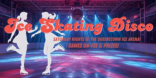 Ice Skating Disco at the Queenstown Ice Arena!