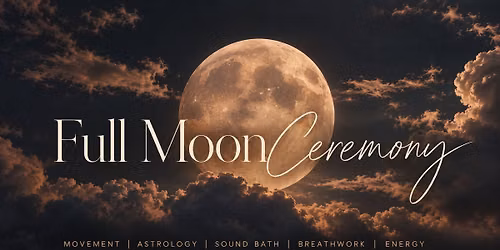 Full Moon Ceremony + Sound Bath