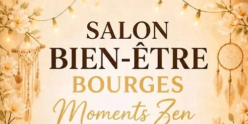 SALON BIEN-\u00caTRE & NATURE BOURGES