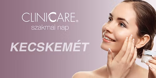 J\u00fanius 2-\u00e1n KECSKEM\u00c9TEN tartunk CLINICCARE szakmai napot