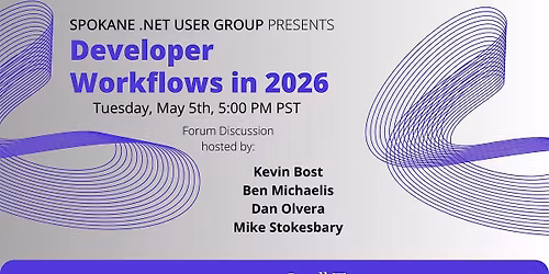 Spokane .NET User Group: Developer Workflows in 2026