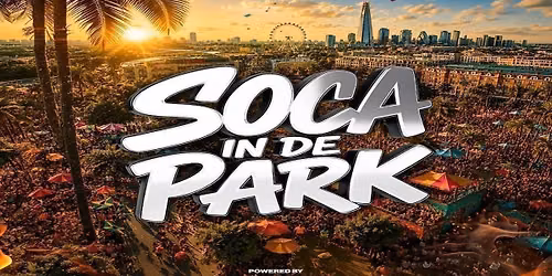 Soca On De Roof present .. Soca In De Park
