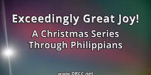 Exceedingly Great Joy: A Christmas Sermon Series Through Philippians