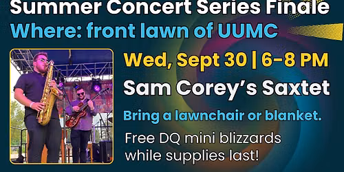 Summer Concert Series Finale - Featuring Sam Corey's Saxtet