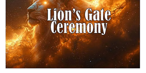Lion's Gate Cermony & Meditation