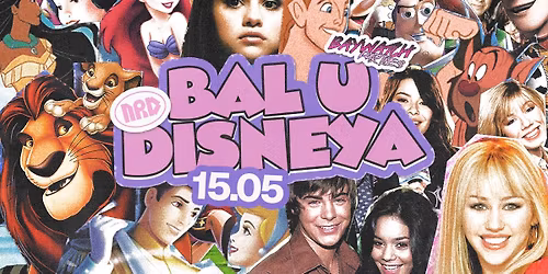 BAL U DISNEYA | 15.05 | NRD