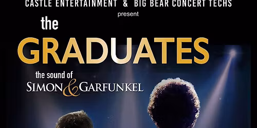 The GRADUATES are bringing Simon and Garfunkel's sound to Big Bear!