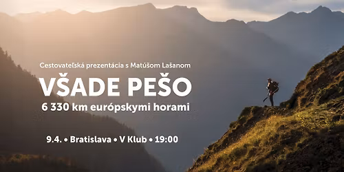 V\u0161ade pe\u0161o: 6330 km eur\u00f3pskymi horami s Mat\u00fa\u0161om La\u0161anom | Bratislava
