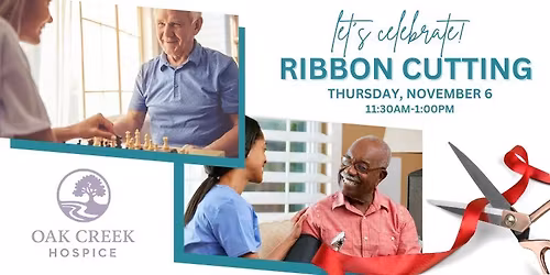 CHAMBER: Ribbon Cutting and Grand Opening for Oak Creek Hospice
