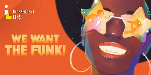 Black Joy Film Fest: WE WANT THE FUNK!