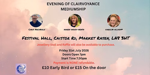 Evening Of Clairvoyance Mediumship, With Chris Archbold, Karen Wood-Neath & Carolyn Allsopp