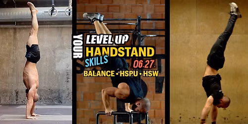 LEVEL UP YOUR HANDSTAND SKILLS WORKSHOP - BALANCE\/HSPU\/HSW