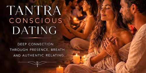 Tantra Conscious Dating
