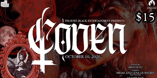 \ud83d\udd2e PHOENIX BLACK ENTERTAINMENT PRESENTS: COVEN \ud83d\udd2e 