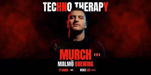 Techno Therapy - 28 March - Malm\u00f6 Brewing - Murch ( bg ) 