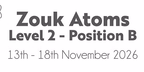 Zouk Atoms Level 2 - Position B (Ljubljana, Slovenia)