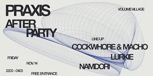 Praxis afterparty: Cockwhore & Macho | Lurkie | Namdori 