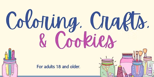 Coloring, Crafts, & Cookies for Adults