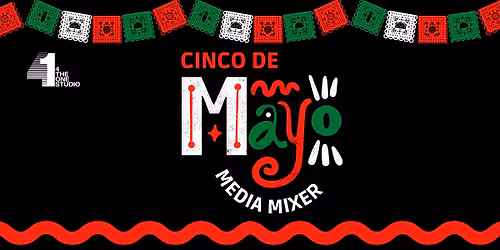 Cinco de Mayo Filmmaking Mixer