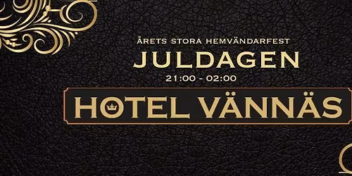 \u00c5rets hemv\u00e4ndarkv\u00e4ll! Juldagen p\u00e5 Hotel V\u00e4nn\u00e4s!