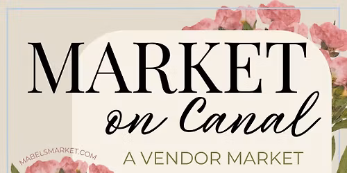 Market on Canal (an outdoor vendor market)