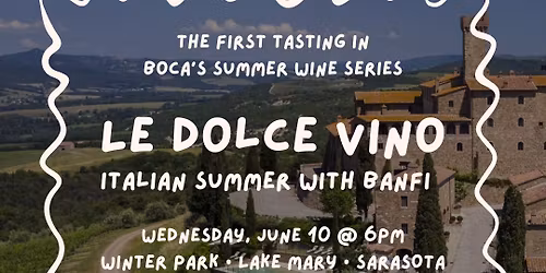 Summer Wine Series: Le Dolce Vino: An Italian Summer with Banfi