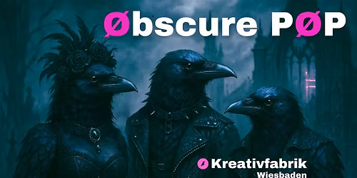 \u00d8BSCURE P\u00d8P \u2022 Kreativfabrik Wiesbaden