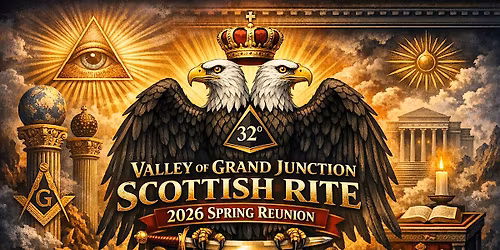 2026 Grand Junction Scottish Rite Reunion