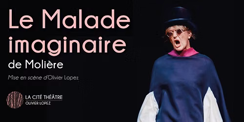 Le Malade imaginaire - repr\u00e9sentation au Studio 24