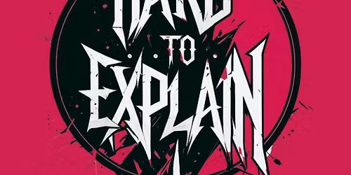 Hard To Explain with special guests!