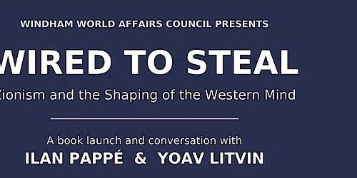 Wired to Steal: Zionism and the Shaping of the Western Mind