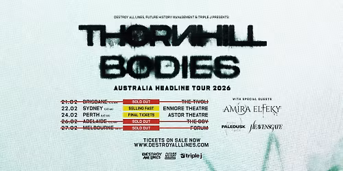 Thornhill 'Bodies' Aus Tour w\/ Amira Elfeky - Sydney Lic AA