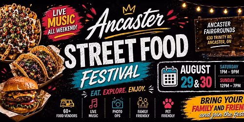 STREET FOOD FESTIVAL - ANCASTER FAIRGROUNDS!