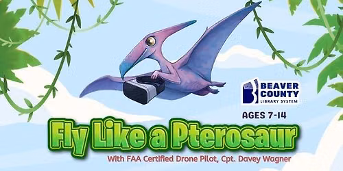 Fly Like a Pterosaur Drone Adventure- B.F. Jones Memorial Library