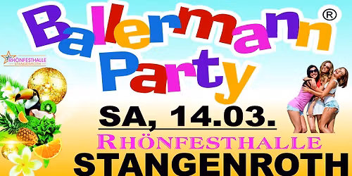 Ballermann Party \/ Rh\u00f6nfesthalle Stangenroth \/ 14.03.2026