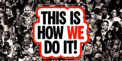 THIS IS HOW WE DO IT! Die \u00dc30 R&B Clubsession@Speicher9 RV