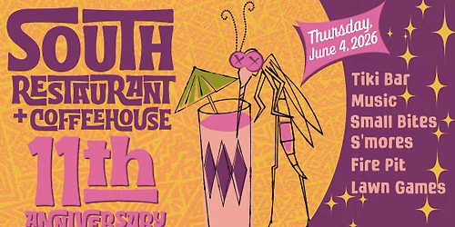 South Restaurant + Coffeehouse 11th Anniversary!